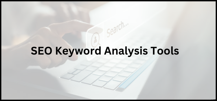 SEO Keyword Analysis tools