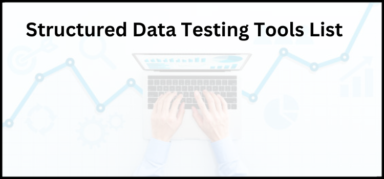 Structured Data Testing Tools List